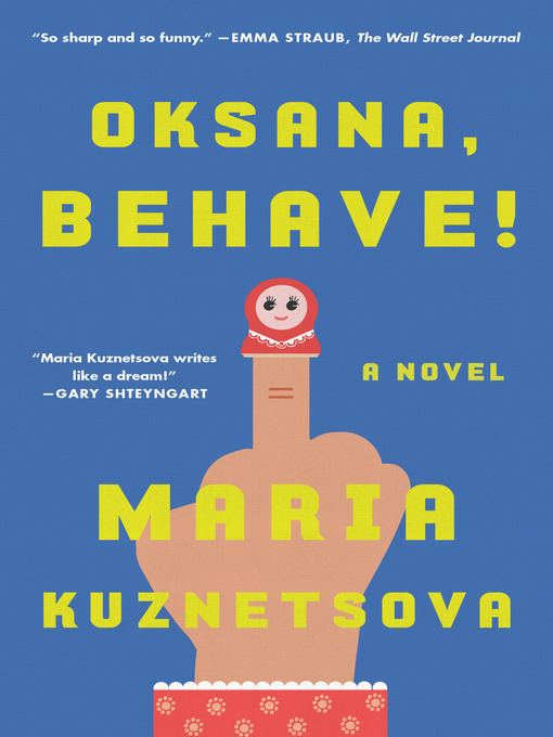 Title details for Oksana, Behave! by Maria Kuznetsova - Wait list